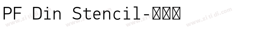 PF Din Stencil字体转换 PF Din Stencil字体转换